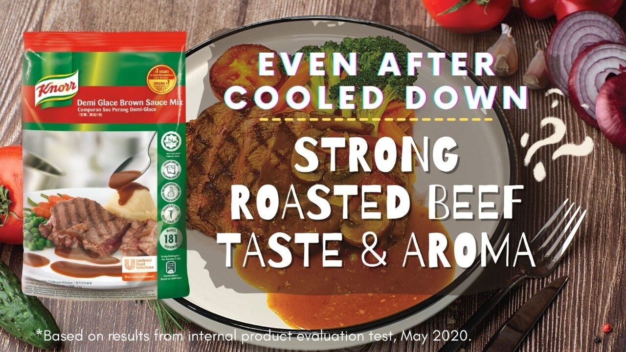 Knorr Demi Glace offers strong roasted beef taste & aroma that last even after cooled down!